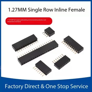 5 Stuks 1.27Mm Pitch Enkele Rij Vrouwelijke Directe Insert 1*2/3/4/5/6/7/8/9/10/12/20/40pin Gold Plating Milieubescherming