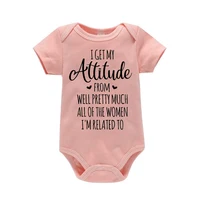 Newborn Boy Girl Clothes I Get My Attitude From Well Pretty Much All of The Women Funny Letter Printed Rompers Baby Onesies 6