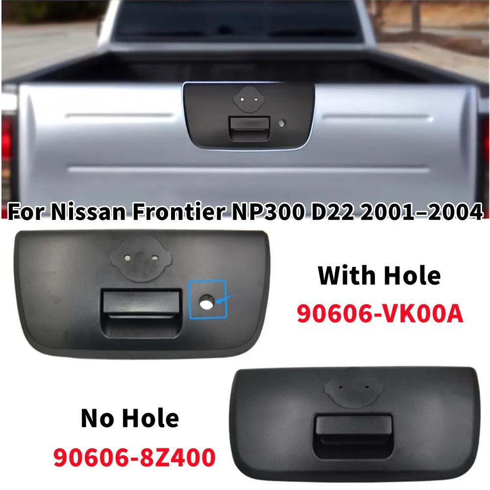 90606VK00A 906068Z400 For Nissan Frontier NP300 D22 2001–2004 2.4L 3.3L Rear Tailgate Handle Bezel Cover Back Door Accessories