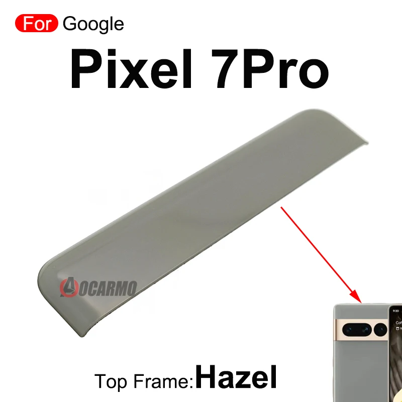 For Google Pixel 7 Pro 7Pro Back Cover Panel Bezel Housing Bezel Top Frame Replacement Repair Parts