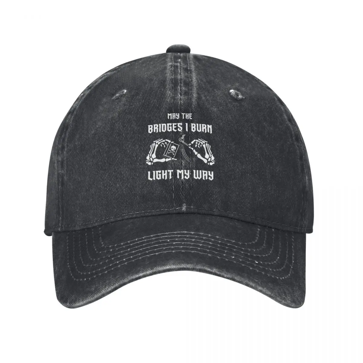 

May The Bridges I Burn Light My Way Skeleton Hands Baseball Cap fashionable Trucker Cap Golf Hat For Girls Men's