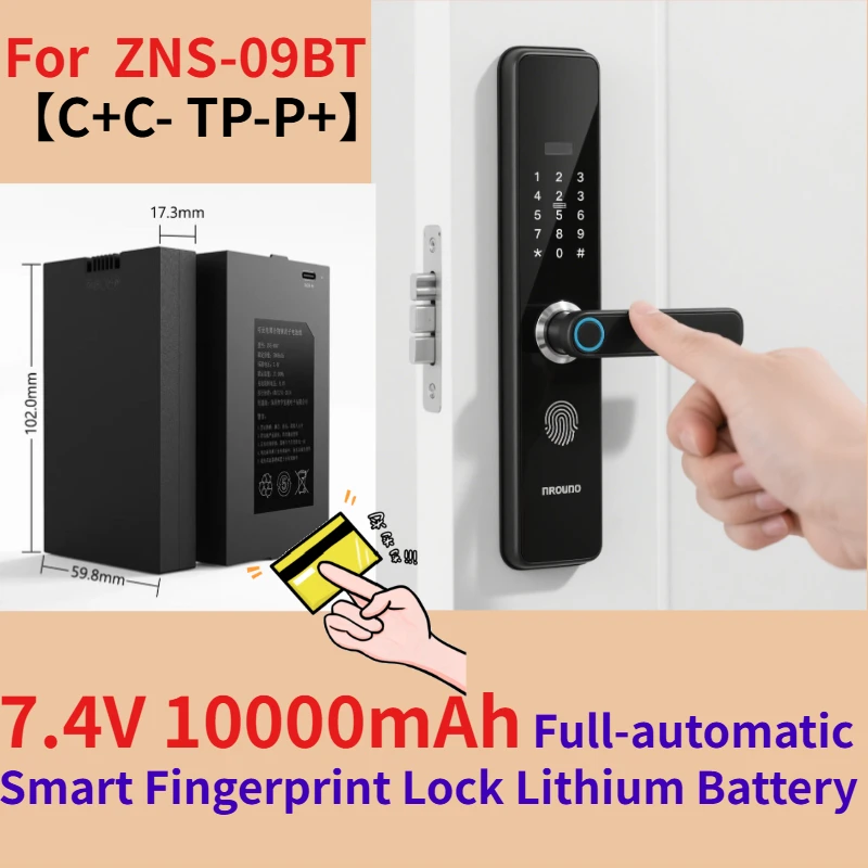

7.4V 10000mAh Full-automatic Smart Fingerprint Lock Lithium Battery for ZNS-09BT【C+C- TP-P+】
