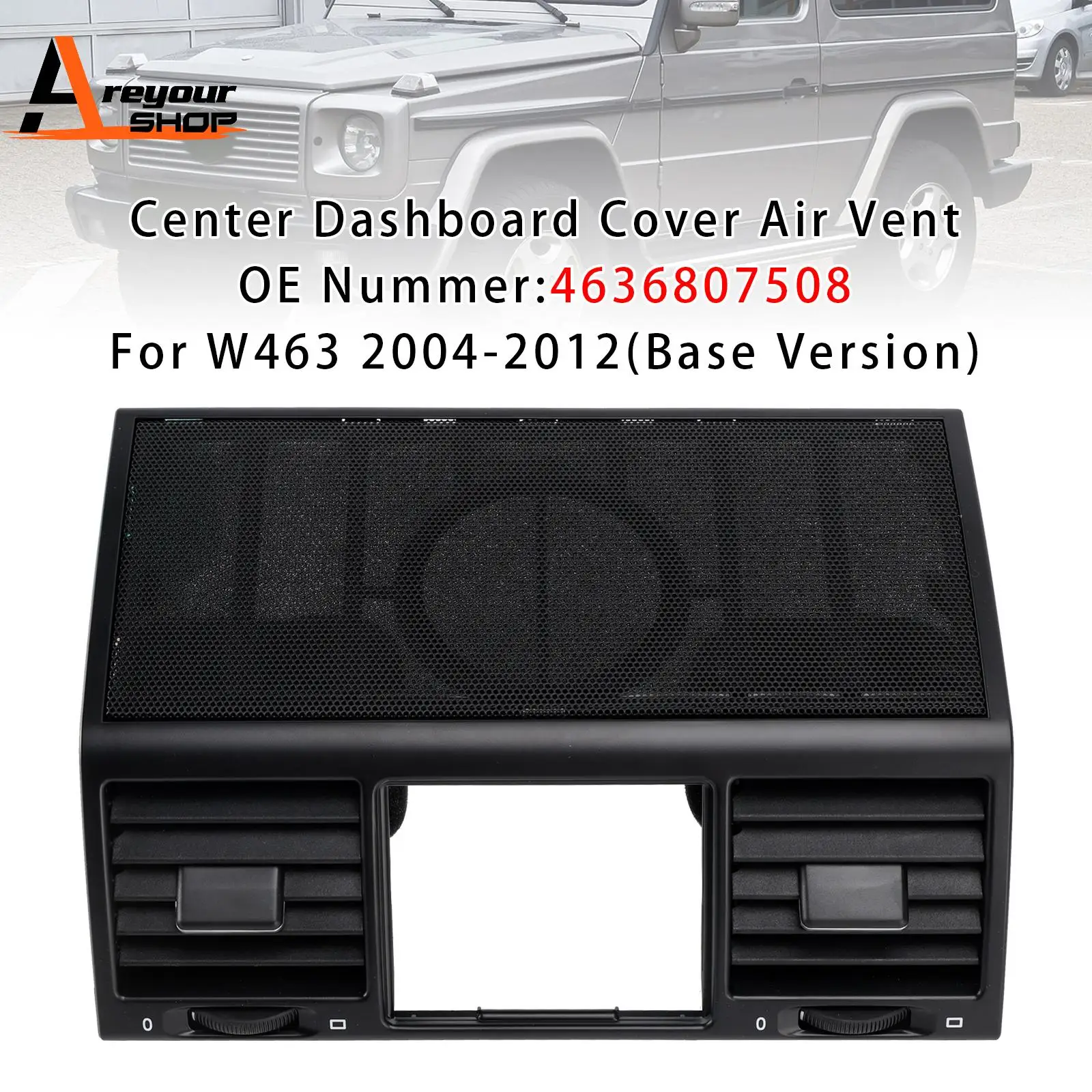 

Center Dashboard Cover Air Vent 4636807508 for Benz W463 G500 G55 2004 2005 2006 2007 2008 2009 2010 2011 2012