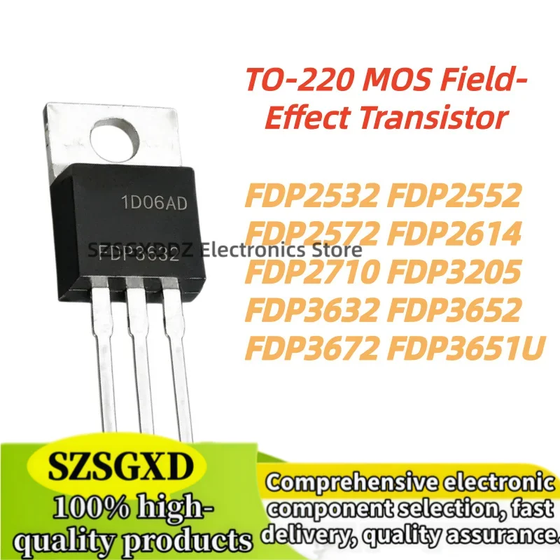 10pcs New FDP3632 FDP3672 FDP3651U FDP2532 FDP2552 FDP2572 FDP2614 FDP2710 FDP3205 FDP3652 TO-220 MOS Field-Effect Transistor