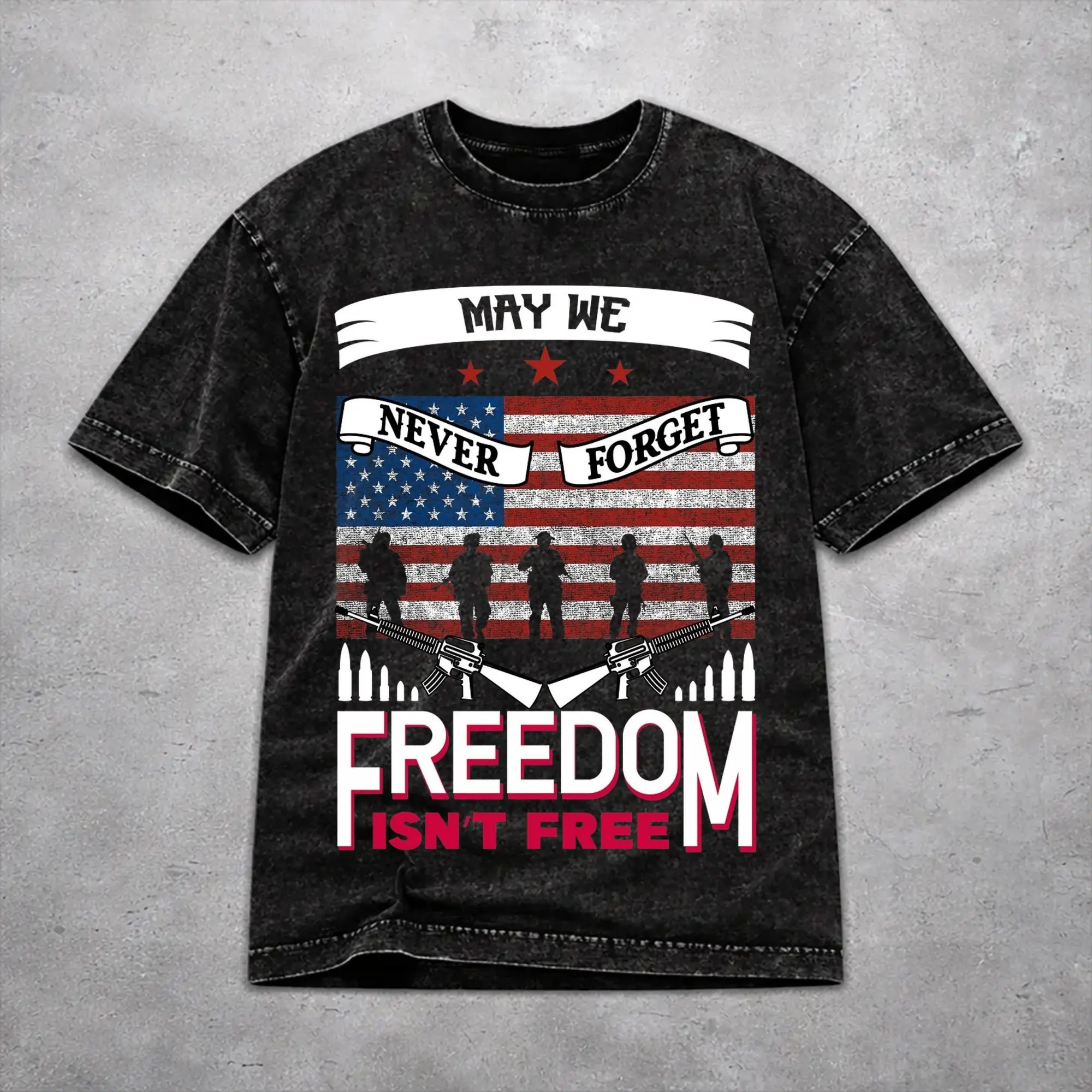 May We Never Forget Freedom Isn't Free Washed T Shirt Vintage Streetwear for Men Women  Loose Tee T-Shirts 100% Cotton