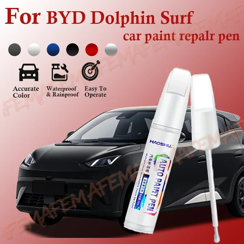 For  BYD Dolphin Surf  2010-2025  Paint Repair Pen Touch Up Scratch Remover DIY Auto Accessories Black White Blue  Grey Purple