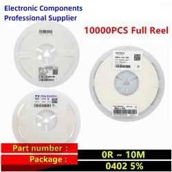 10000PCS Full Reel 0402 5% SMD Chip Resistor 0R ~ 10M Resistors 0 1 10 100 150 220 330 470 ohm 1R 10R 100R 1K 2.2K 10K 100K 1M