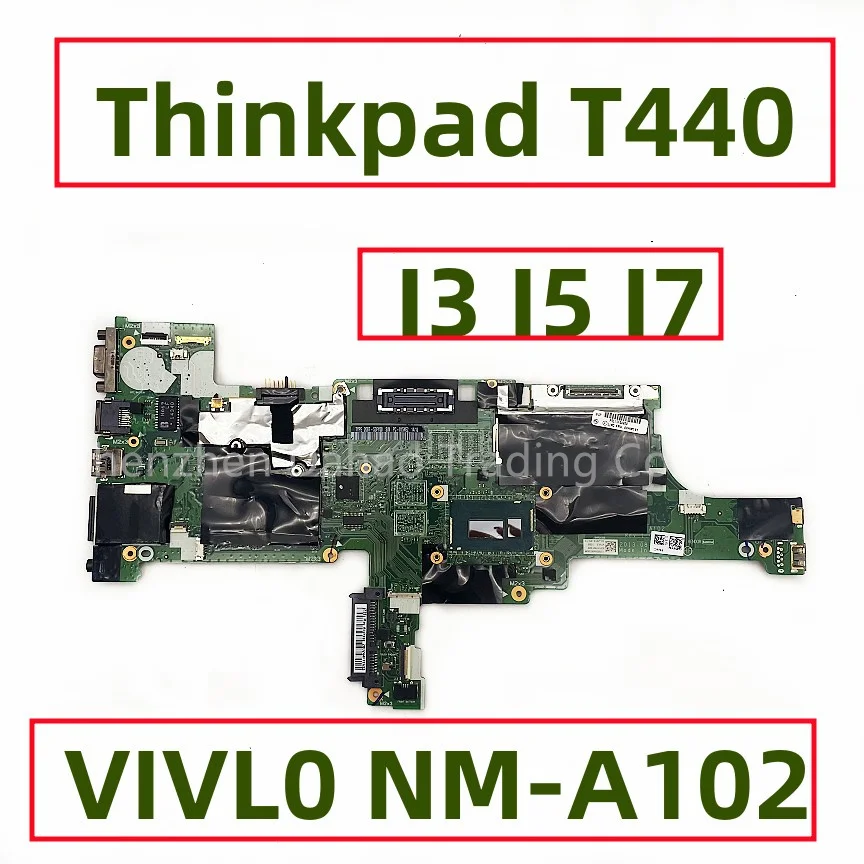 NM-A102 VIVL0 untuk Lenovo Thinkpad T440 Motherboard Laptop dengan I3 I5 I7 CPU 4GB DDR3 V04X4012 00HW191 04X4014 04X5014 04X5010