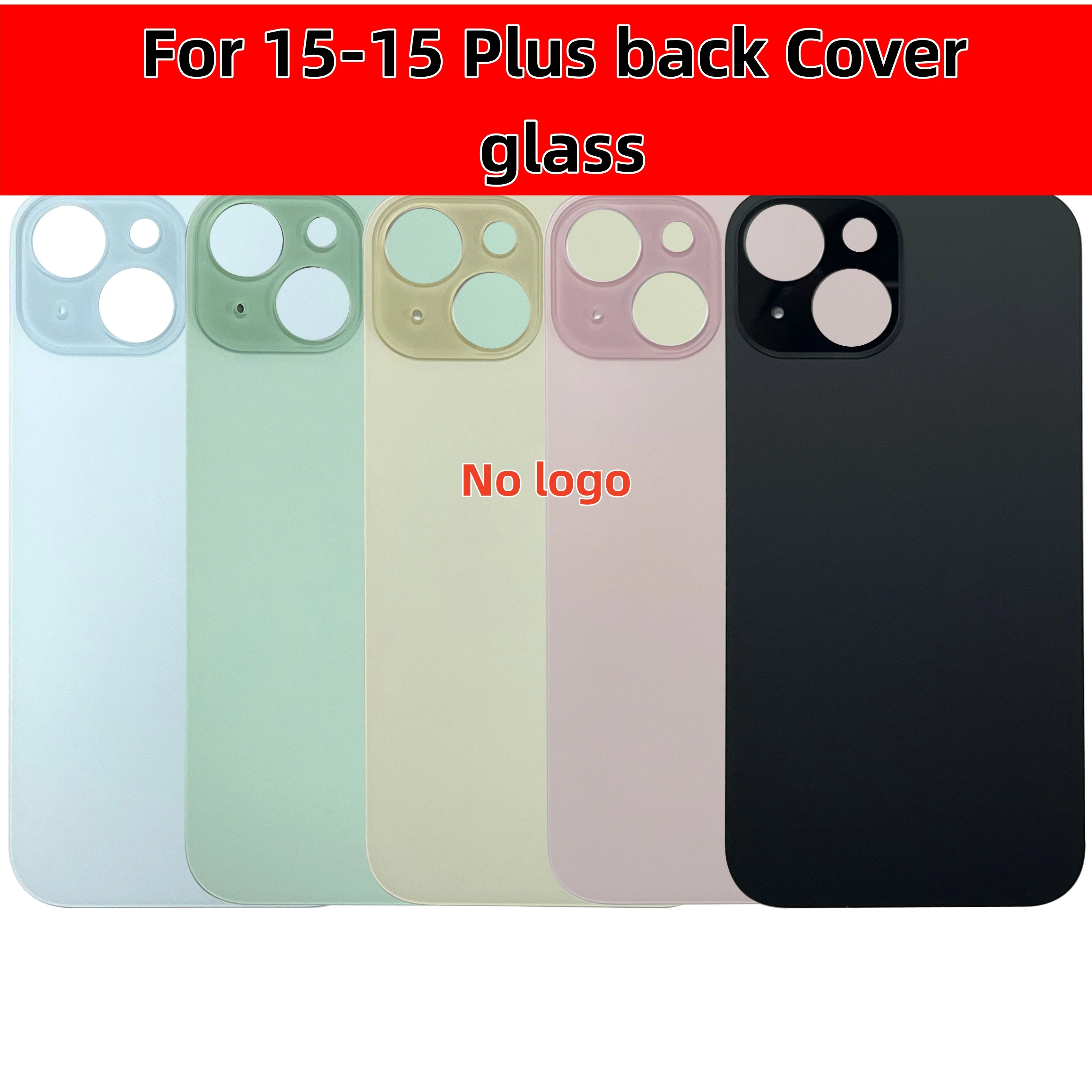Back Glass For iPhone 15-15 Plus Back Cover Glass Fast Replacement Housing Battery Cover Big Hole Rear Glass with glue