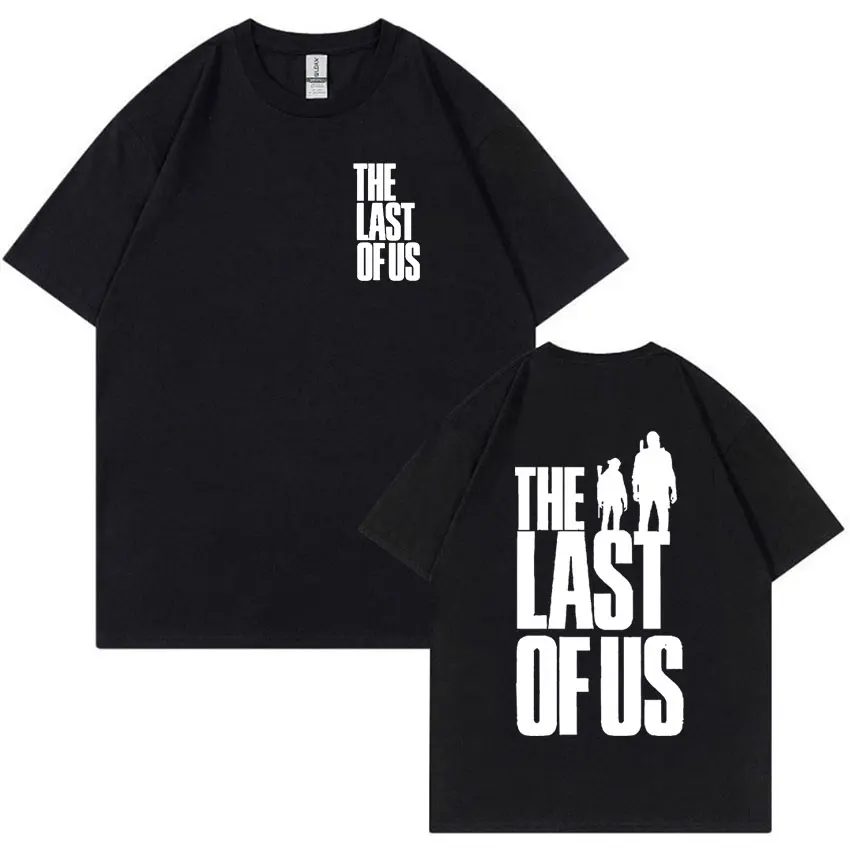 The Last of Us Letter Print T Shirts Men Women Harajuku Fashion Cotton Short Sleeve T-shirt Retro O-Neck Clothing Oversized Tees