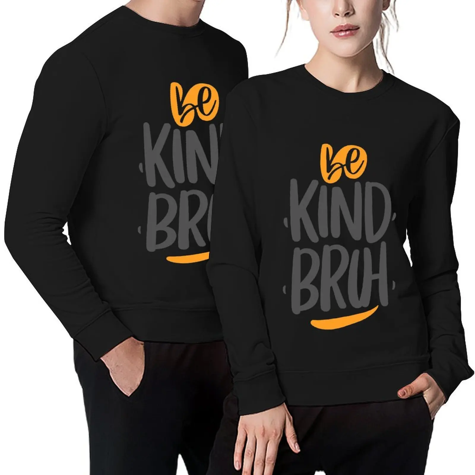 

Unity Day Orange Shirt Anti Bullying Be Kind Bruh Pullover autumn clothes men's clothing men's coat tracksuit sweatshirt