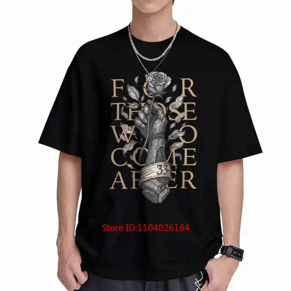 Expedition 33 For Those Who Come After Quote Gamer Gustave Clair Obscur Short Sleeve Tee 100% Cotton T-Shirt
