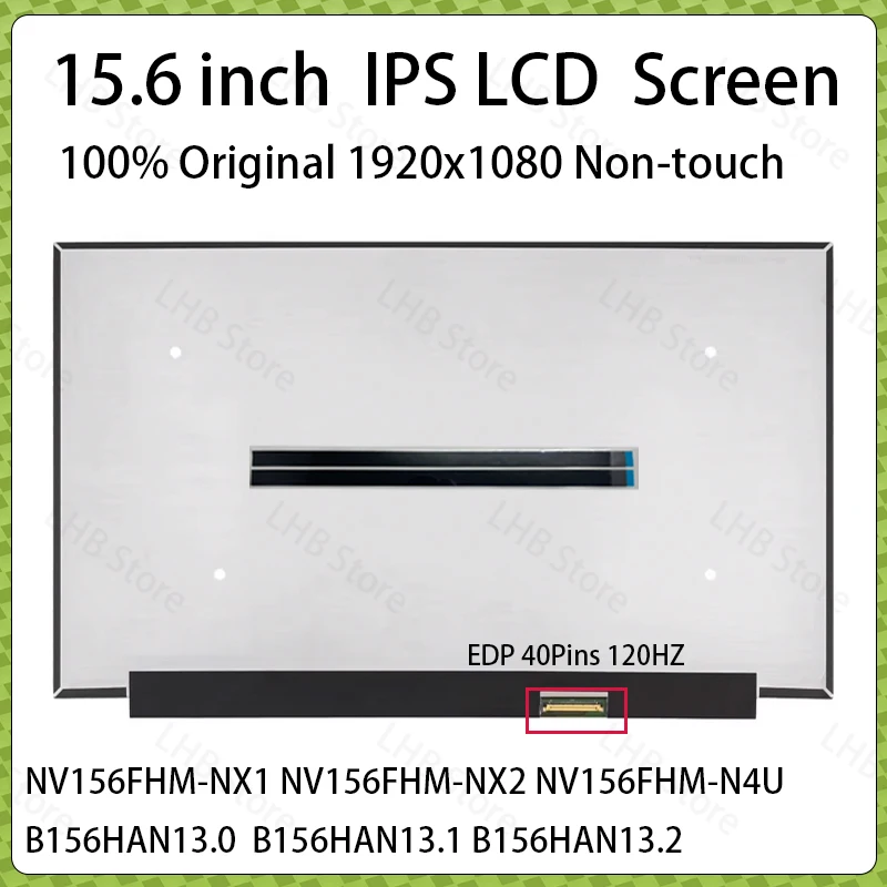 

15,6-дюймовый ЖК-экран для ноутбука с частотой 120 Гц LM156LFGL03 NE156FHM-NX2 для Dell G15 G5505 G5510 G5511 G5515, матричная панель дисплея eDP, 40 контактов
