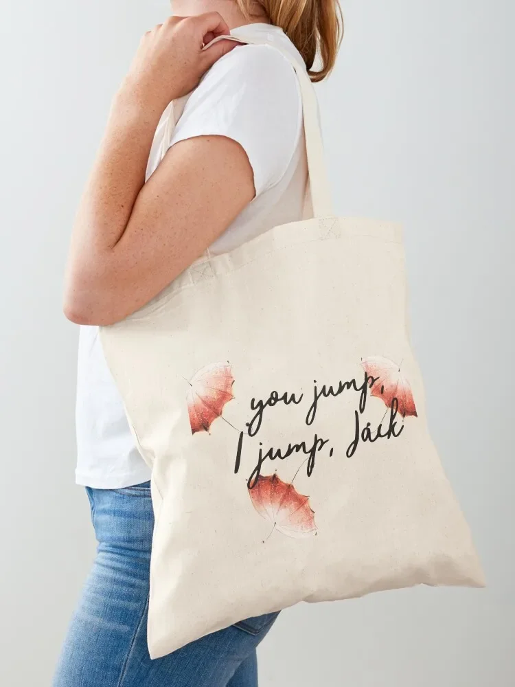 

You Jump, I Jump Jack! Tote Bag eco bag folding Canvas stote bag Canvas foldable reusable