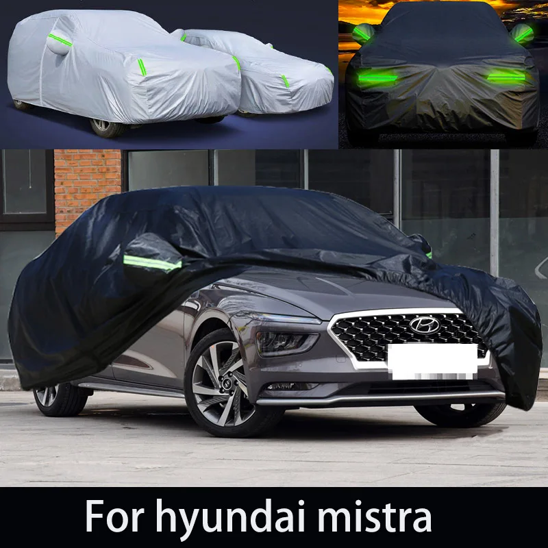 

For hyundai mistra auto anti snow, anti freezing, anti dust, anti peeling paint, and anti rainwater.car cover protection