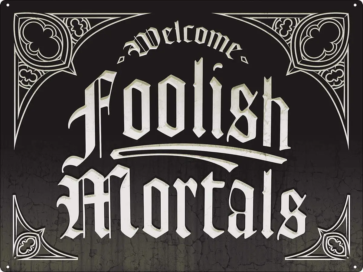 Wisesign Vintage Metal Signs Welcome Foolish Mortals, Halloween Tin Sign Home Farm Indoor Cafe 12
