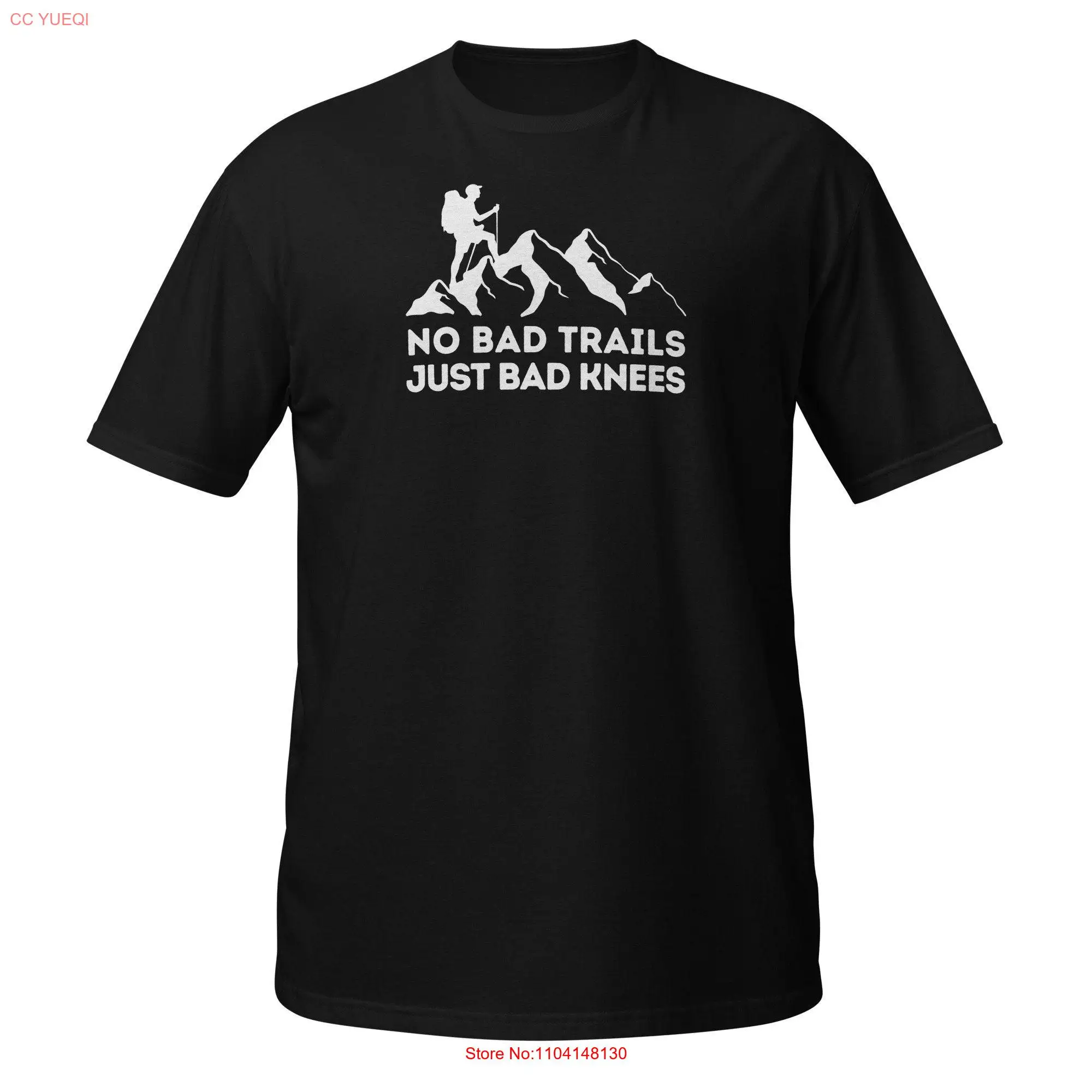 No Bad Trails Just Knees T Shirt Funny hiking for hikers and adventurers gift idea outdoor enthusiasts