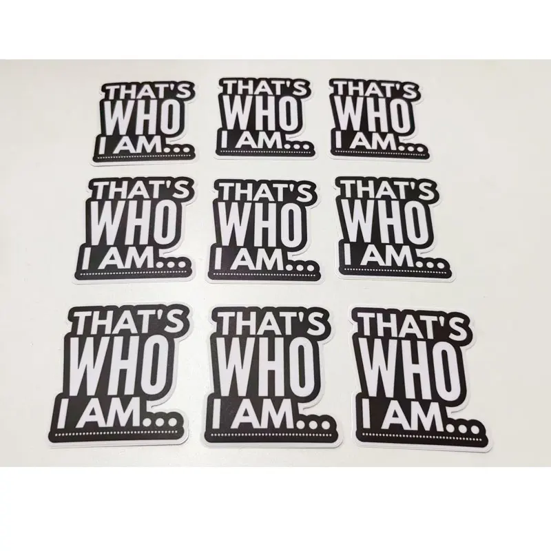 3/5/10Pcs Funny Quote Stickers 8CM Waterproof Matte Vinyl Decals That’s Who I Am Car Laptop Bottle Motorcycle Helmet Decoration