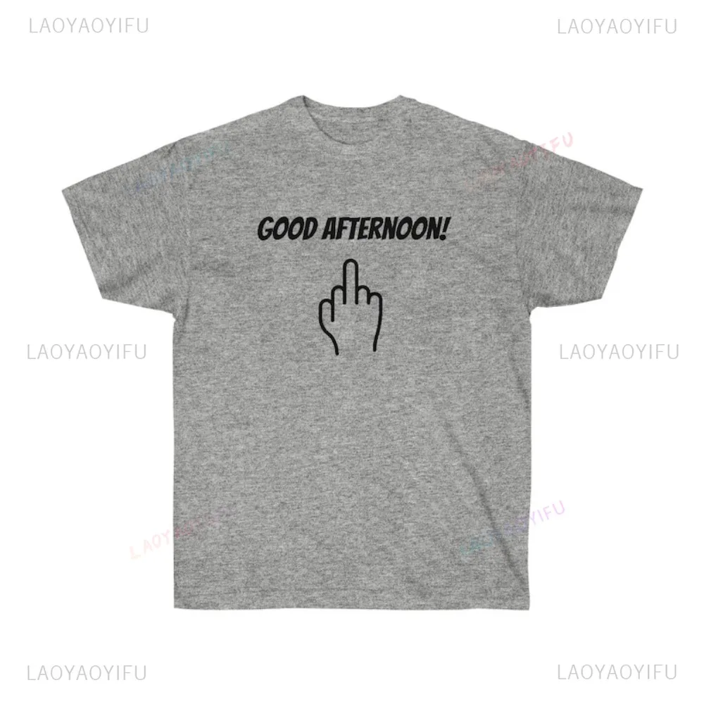 Funny Good Afternoon Humorous Middle Finger Graphic Printed TShirt Fun Flip Off Tops Casual Fashion Loose Harajuku Unisex Tees