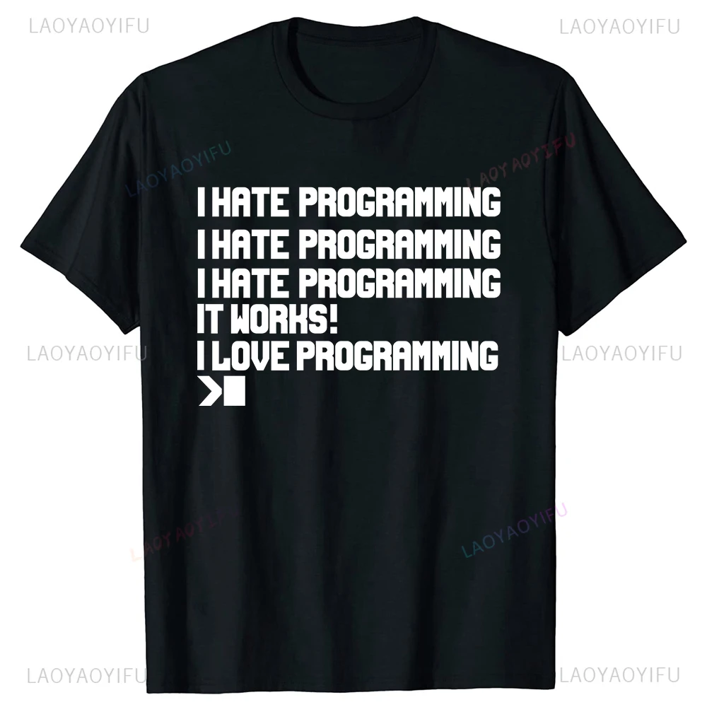 I Hate Programming Web PC Programmer Tshirt Funny Coding Code Men T Shirt Summer Style Short Sleeves Hip Hop Streetwear T Shirts