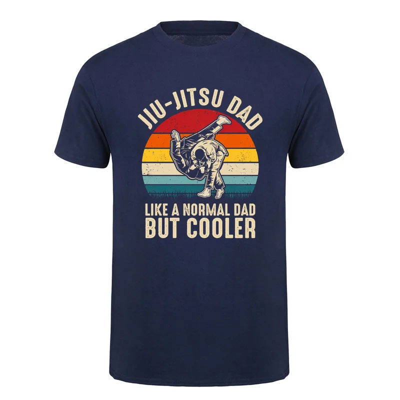 Jiu Jitsu Dad T Shirt Brazilian Jiu Jitsu BJJ Father Tee Martial Arts Gift Jiu Jitsu Like A Normal Dad But Cooler T-Shirt HJ-156