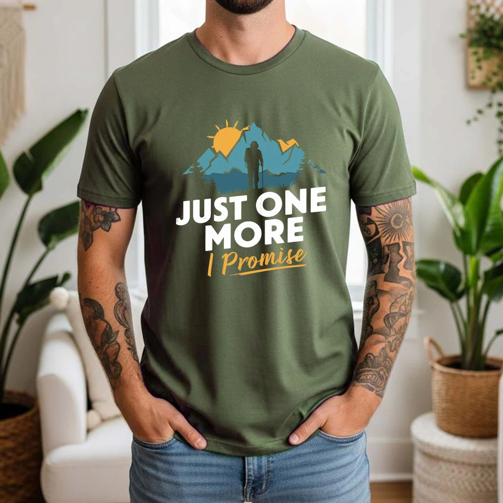New Summer Men's 100% Pure Cotton T-Shirt Just One More I Promise Hiking Mountain Graphic Casual Breathable Short Sleeve