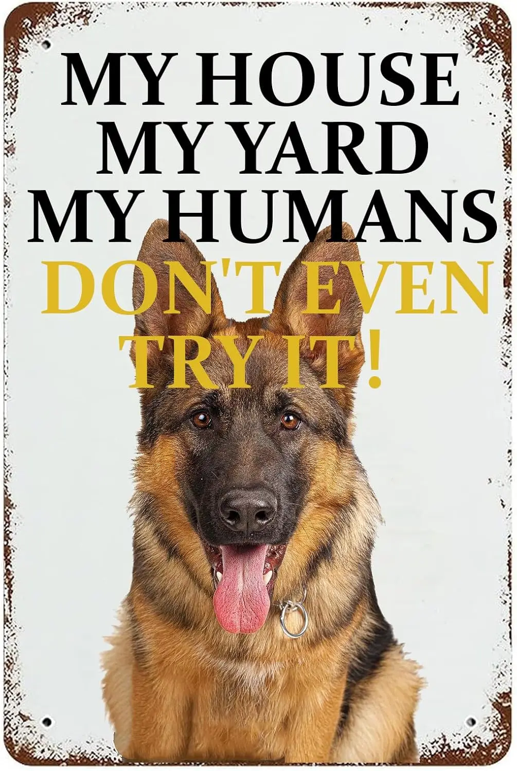 My House My Yard My Humans Don't Even Try It Vintage Metal Sign German Shepherd Wall Decor Tin Signs for Home Garden Ba sign