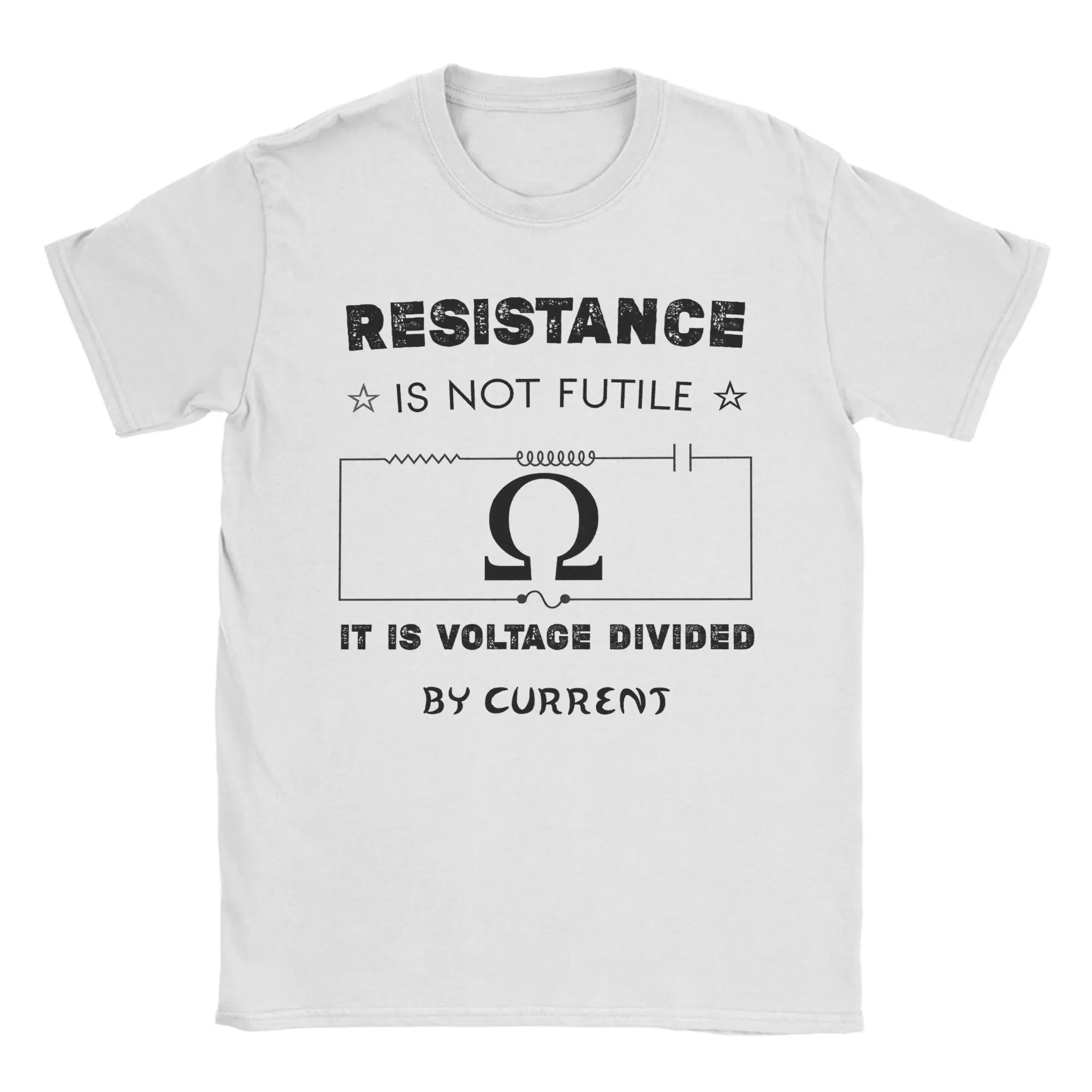 Resistance is not futile - It is voltage divided by current says Ohm's law T Shirt Men Cotton Tops Round Neck Short Sleeve