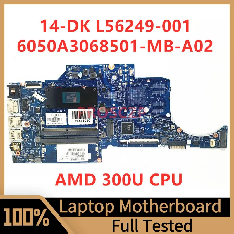 L56249-001 L56249-501 L56249-601 For HP 14-DK Laptop Motherboard 6050A3068501-MB-A02(A2) With AMD 300U CPU 100%Fully Tested Good