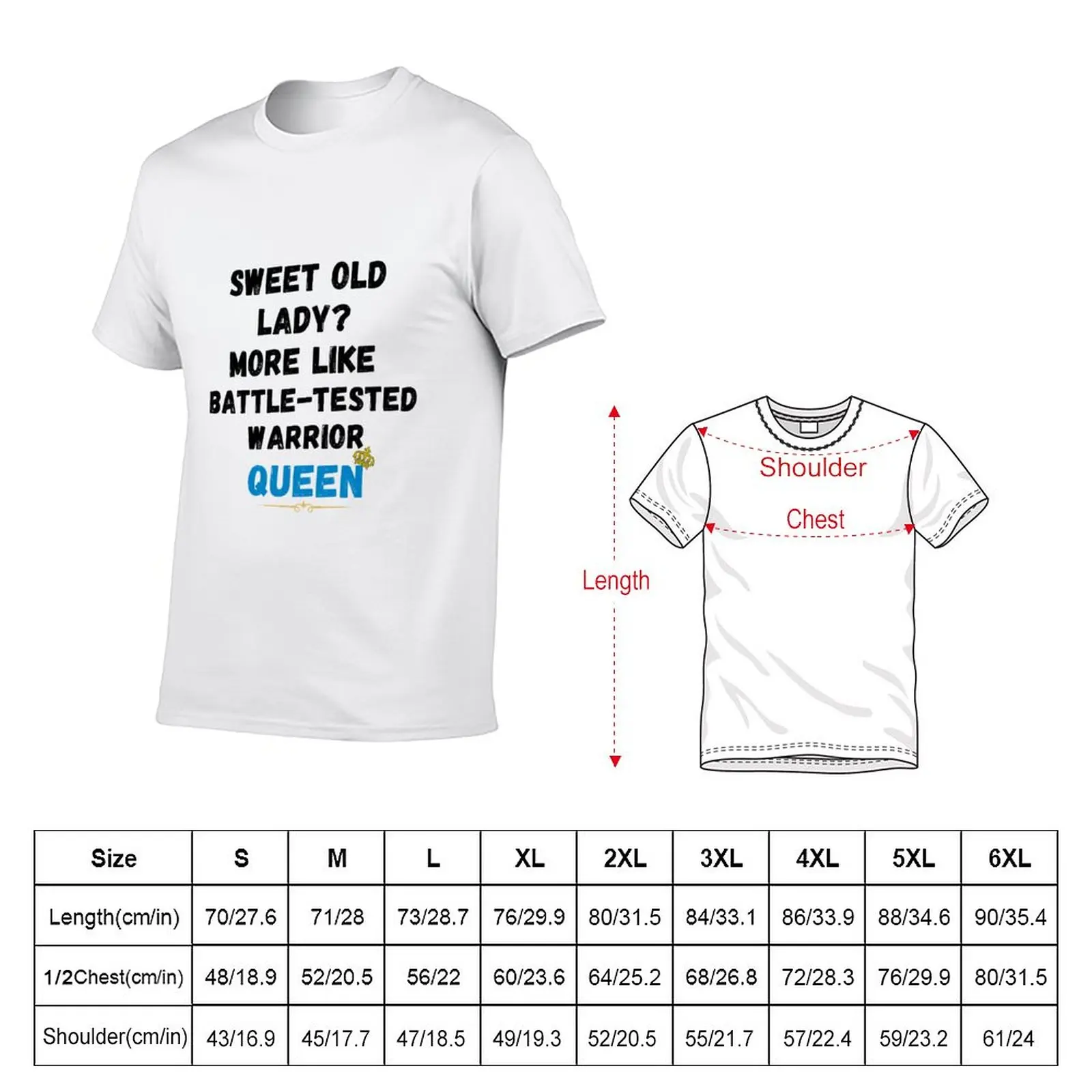 New Sweet old lady more like battle tested warrior queen T-Shirt heavyweight t shirts mens clothing