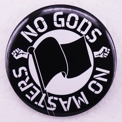 No Gods No Masters ANTIFA Symbol Flag Pinback Button Pin Tinplate Badge Jewelry 58MM