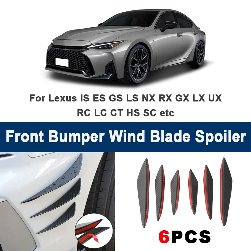 

6pcs Front Bumper Lip Side Splitter Fins Wind blade Spoiler - For Lexus IS ES GS LS NX RX GX LX UX RC LC CT HS SC Car Accessory