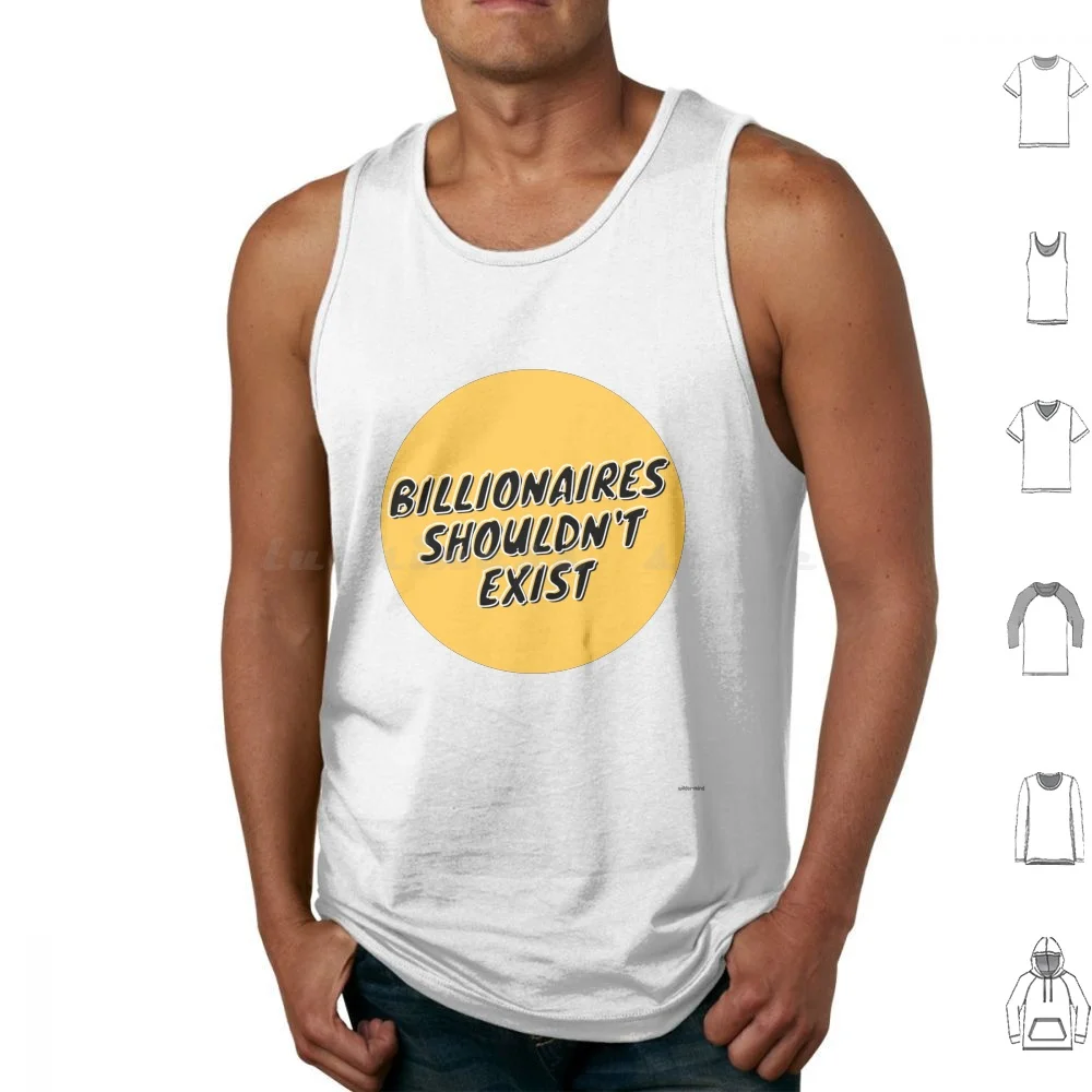 Billionaires Shouldn't Exist Tank Tops Vest Sleeveless Billionaires Shouldnt Exist Anticapitalism Socialism Socialist Leftist