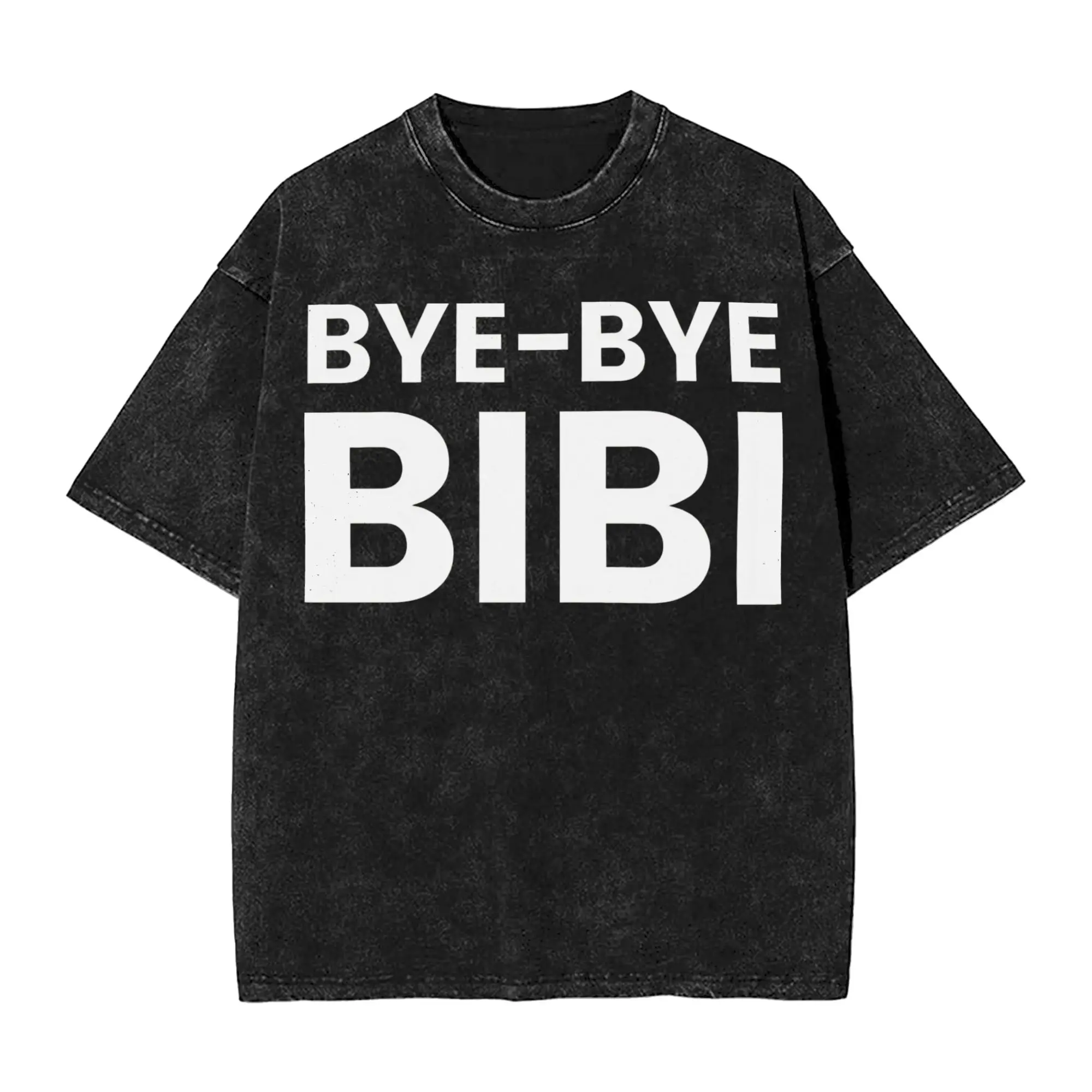 BYE-BYE BIBI Benjamin Netanyahu Leaves Office  Outfit Washed T Shirt for Men Women Streetwear Hip Hop T-Shirt Summer  Tee Shirt
