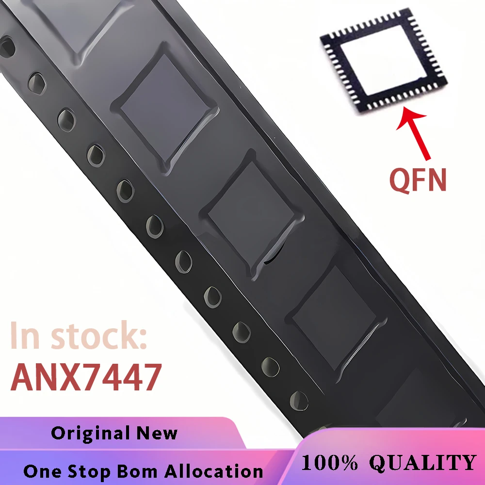 (1PCS) ANX7447 ANX7447QN ANX7447QN-AC-R QFN-48 Chipset