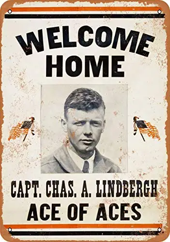 Metal Sign - 1927 Welcome Home Charles A. Lindbergh - Vintage Look