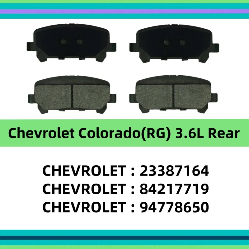 

For Chevrolet Colorado(RG) 3.6L Rear Brake Pad 23387164 84217719 94778650/Auto Parts K-07023