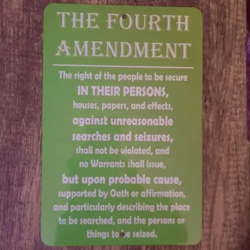 The Fourth 4th Amendment of the Constitution 8x12 Metal Wall Sign sign