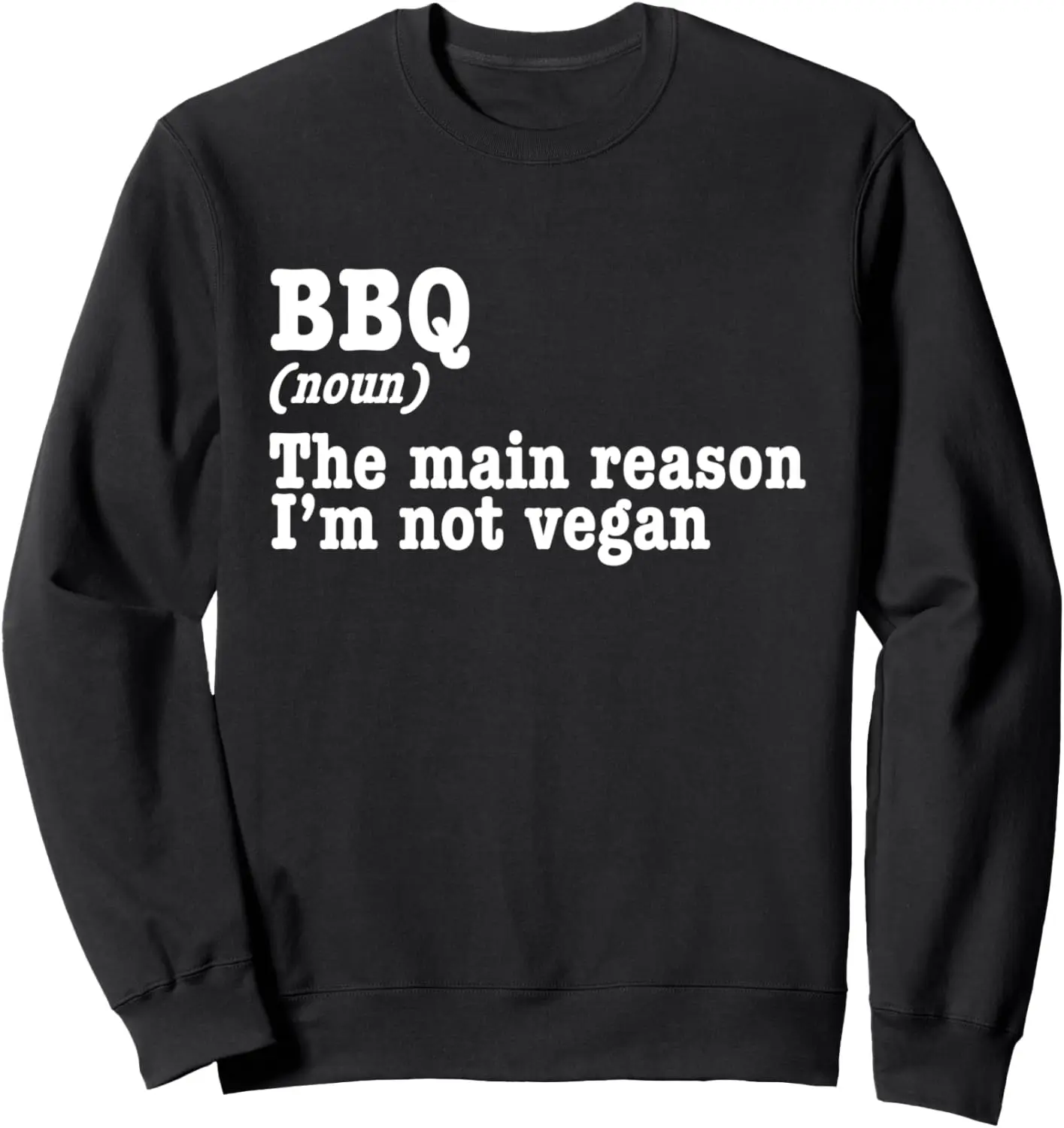 BBQ Definition - Barbecue BBQ Smoker Grill Chef Sweatshirt