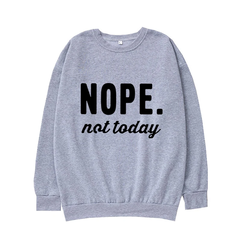 

Y 2k Nope Not Today Printed Crew Neck Sweatshirt,Comfortable and Casual Style,Autumn and Winter Christmas Gift Party,Cute Slogan