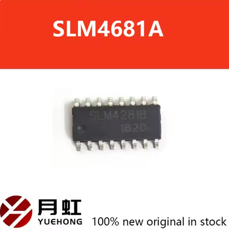 1 pcs SLM4281A SOP-16 SLM4681A SOP-16 100% New&original In Stock