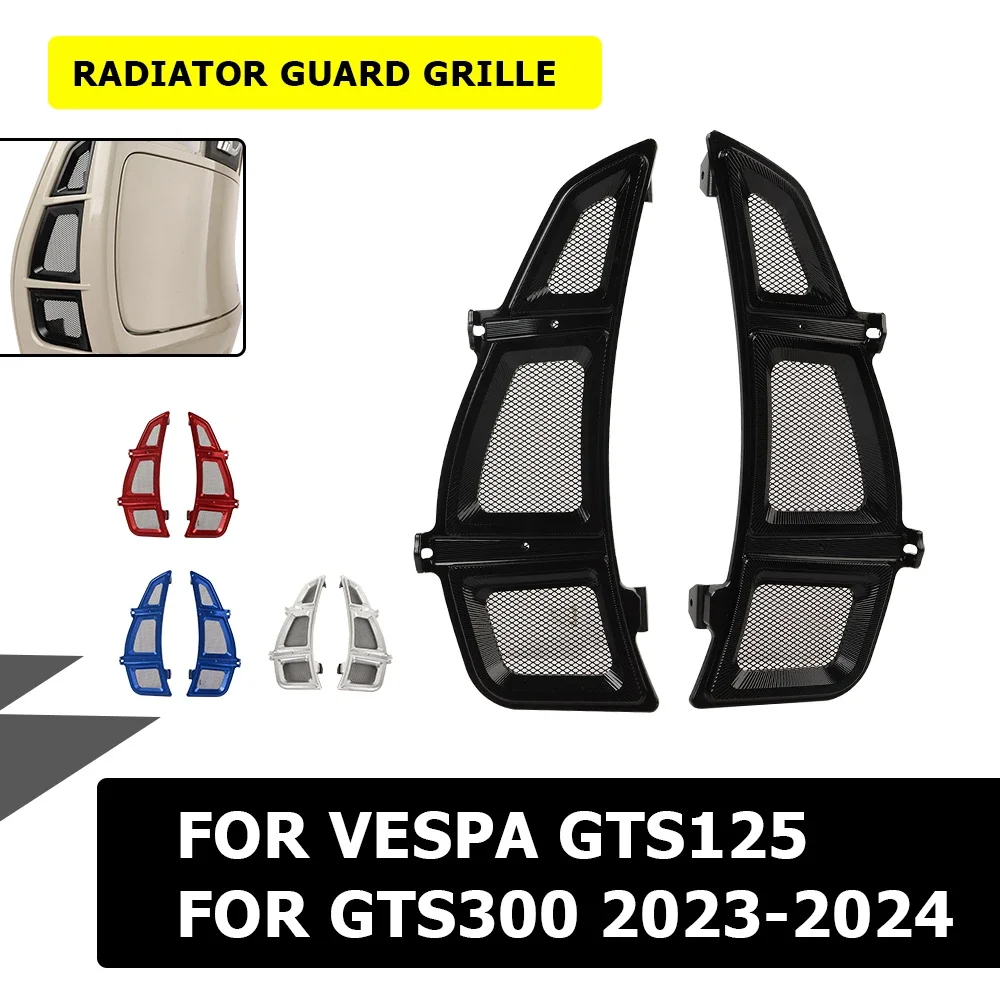 

For Vespa GTS300 2023 Radiator Guard Grille For Vespa GTS 300 Super GTS125 GTS 125 2024 Motorcycle Radiator Grill Cover Mesh