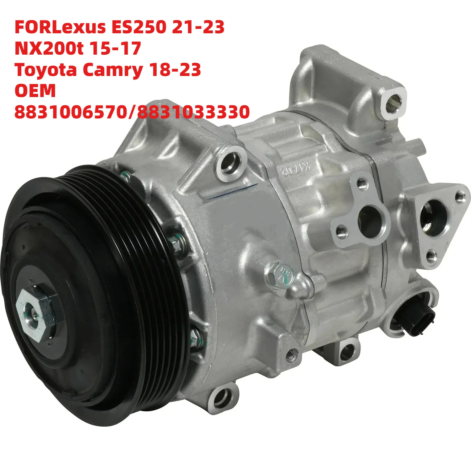 

High-Efficiency FORLexus ES250 21-23/NX200t 15-17/Toyota Camry 18-23 OEM 8831006570/8831033330 Car Air Auto AC Compressor