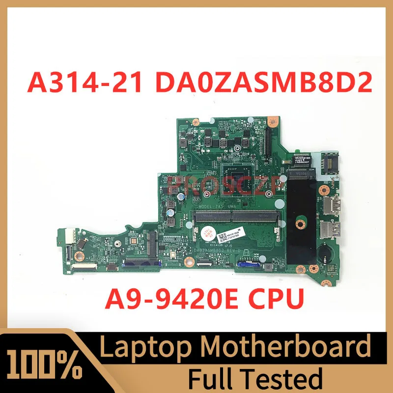 

Материнская плата DA0ZASMB8D2 для Acer A314-21 A315-21, материнская плата для ноутбука с процессором A9-9420E 100%, полностью протестирована, работает хорошо