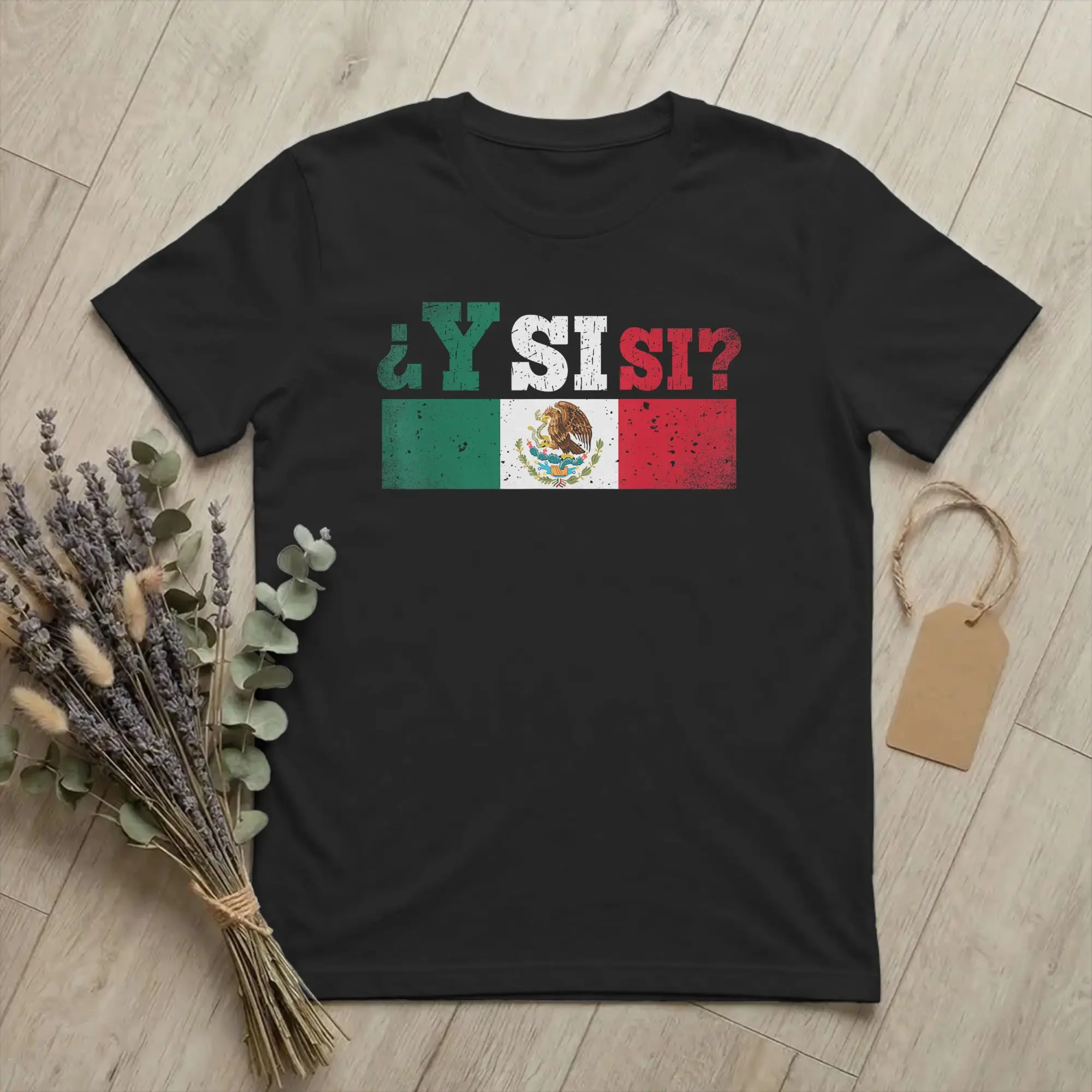 T-shirt optimiste avec citation espagnole Y Si Si pour hommes, drapeau du Mexique, hauts en coton, t-shirt unique à manches courtes et col rond, T-Shirts 6XL