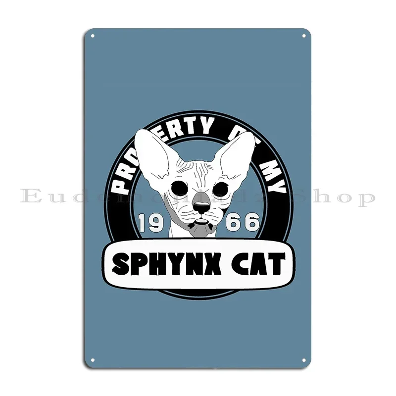 Property Of My Sphynx Cat Black And White Metal Sign Plaques Club Vintage Cinema Create Tin Sign Poster