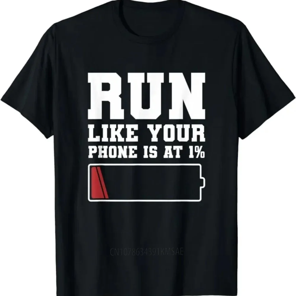 Run Like Your Phone Is At 1% Funny Marathon Run Running T-Shirt Short-sleev Summer Fashion Tee Casual Streetwear Tops