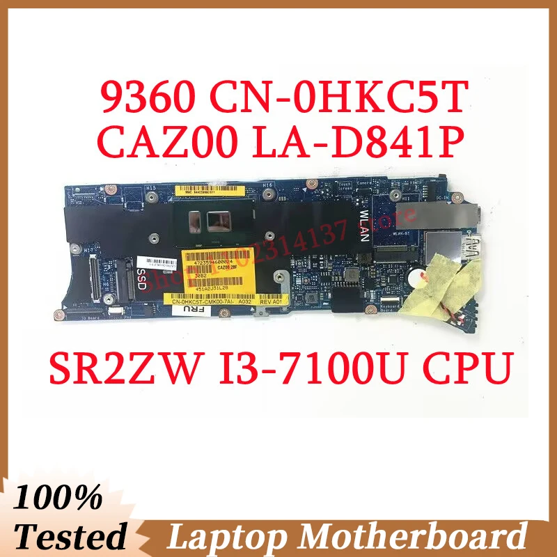 

For DELL 9360 CN-0HKC5T 0HKC5T HKC5T With SR2ZW I3-7100U CPU CAZ00 LA-D841P Laptop Motherboard 100% Full Tested Working Well