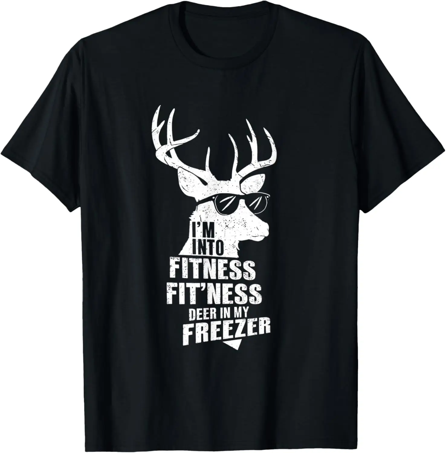 I'm Into Fitness Deer Freezer Funny Mountain Deer Hunter T-Shirt