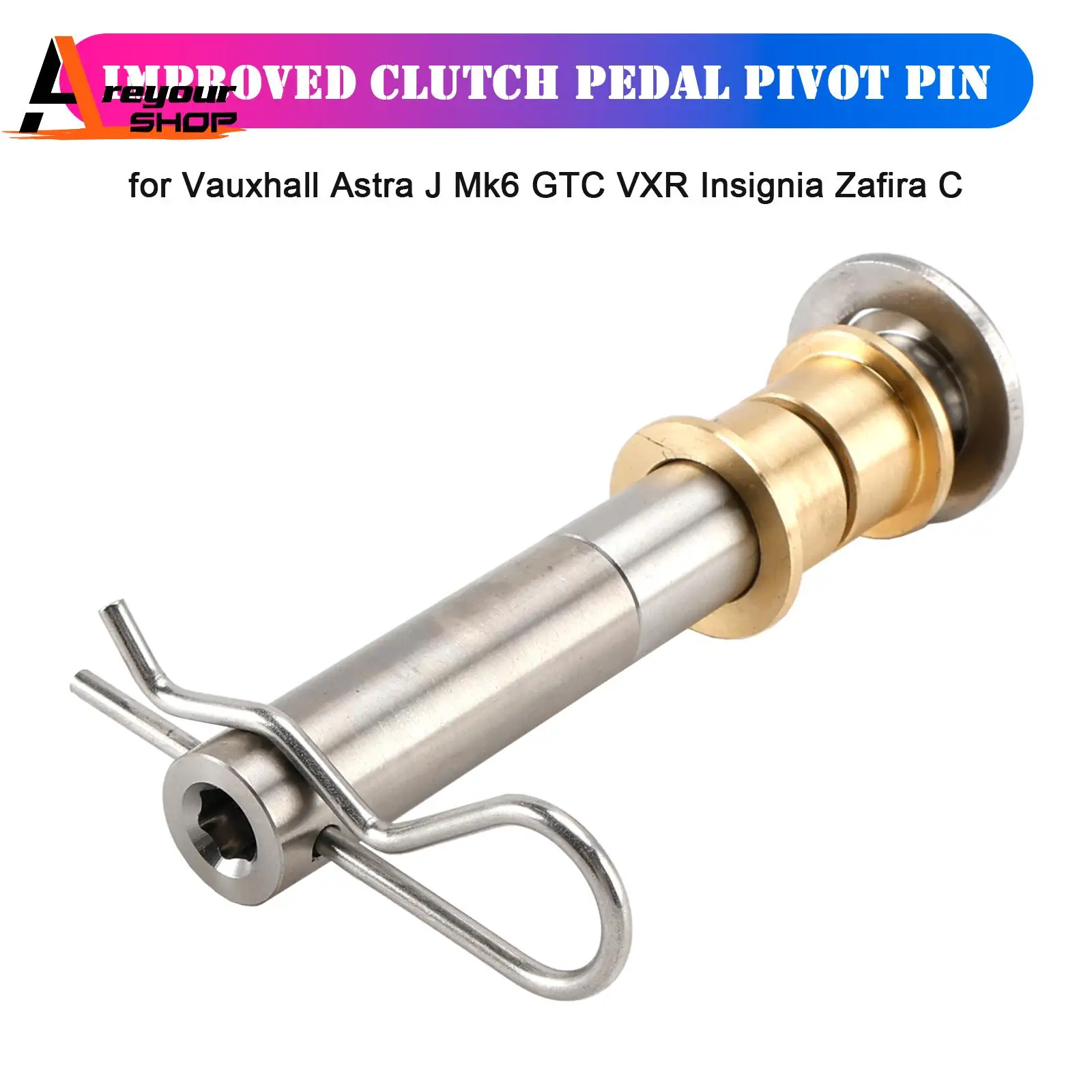 

Areyourshop Improved Clutch Pedal Pivot Pin for Vauxhall Astra J Mk6 GTC VXR Insignia Zafira C